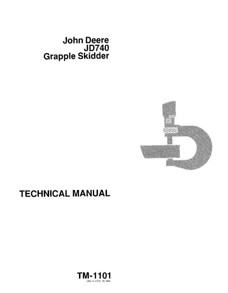 John Deere 740 Grapple Skidders Technical Manual TM1101 John Deere 740 Grapple Skidders Technical Manual TM1101
